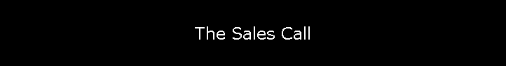 The Sales Call