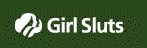 Girl Sluts